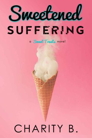 [Sweet Treats 02] • Sweetened Suffering